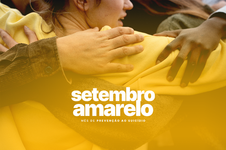 Setembro Amarelo: A importância de falar sobre saúde mental